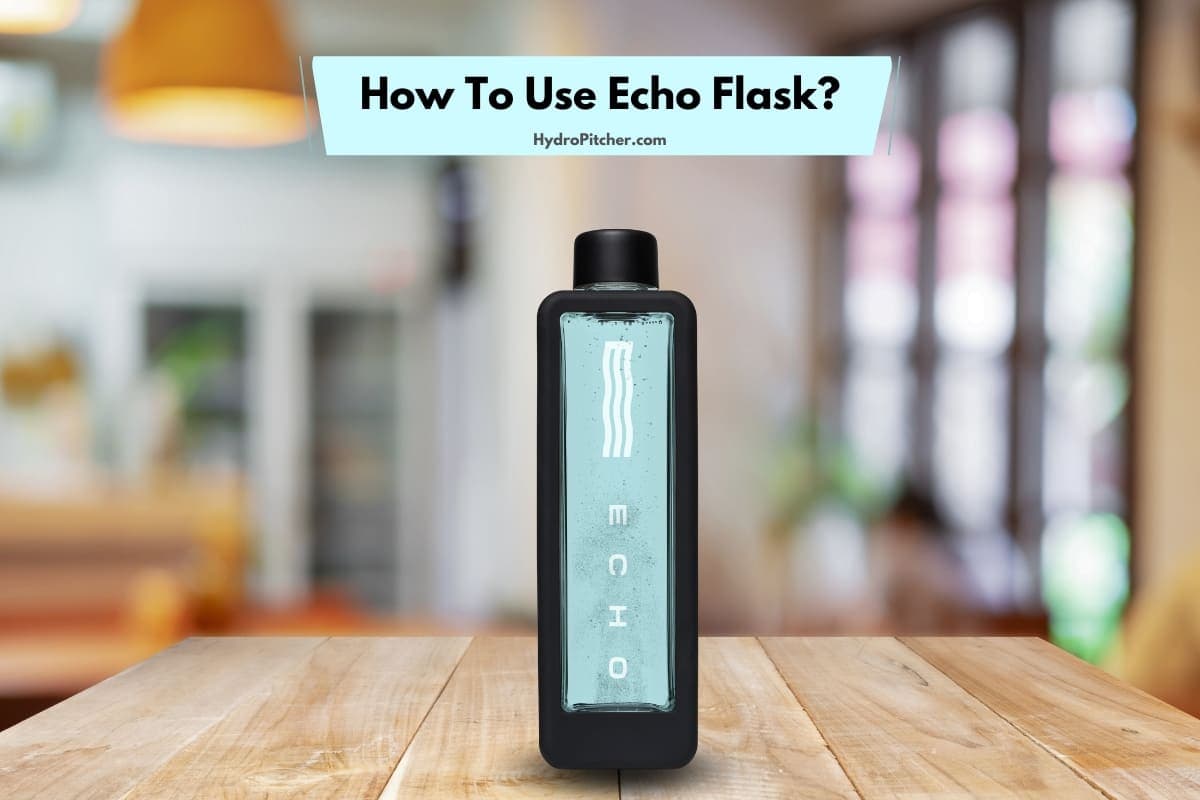 How To Use Echo Flask Hydrogen Water Bottle