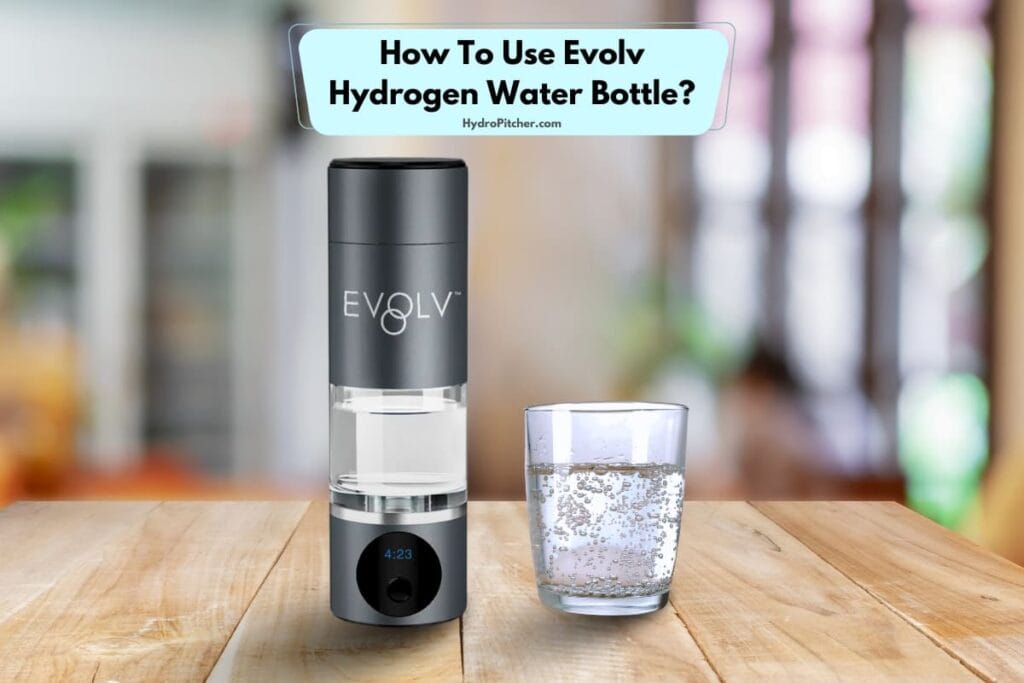 How To Use Evolv Hydrogen Water Bottle