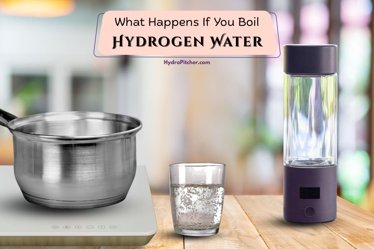 Hydrogen Water And Temperature - What Happens When You Boil It