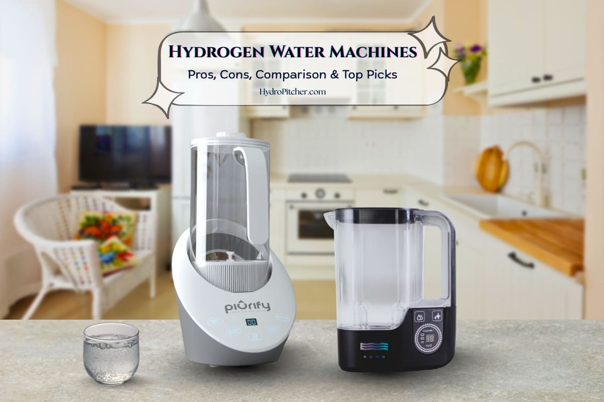 Hydrogen Water Machines-Pros, Cons, comparison & Top Picks with Echo and Piurify the top brands